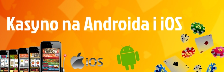 Kasyna mobilne na platformach Android oraz iOS.
